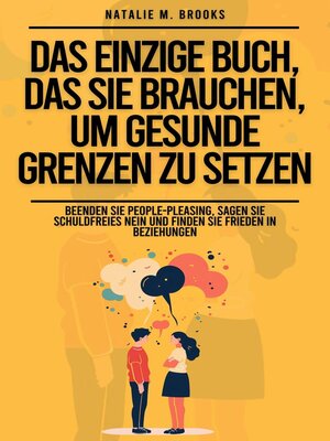 Das einzige Buch, das Sie brauchen, um gesunde Grenzen zu setzen - ebook